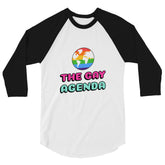 The Gay Agenda 3/4 Sleeve Raglan Shirt